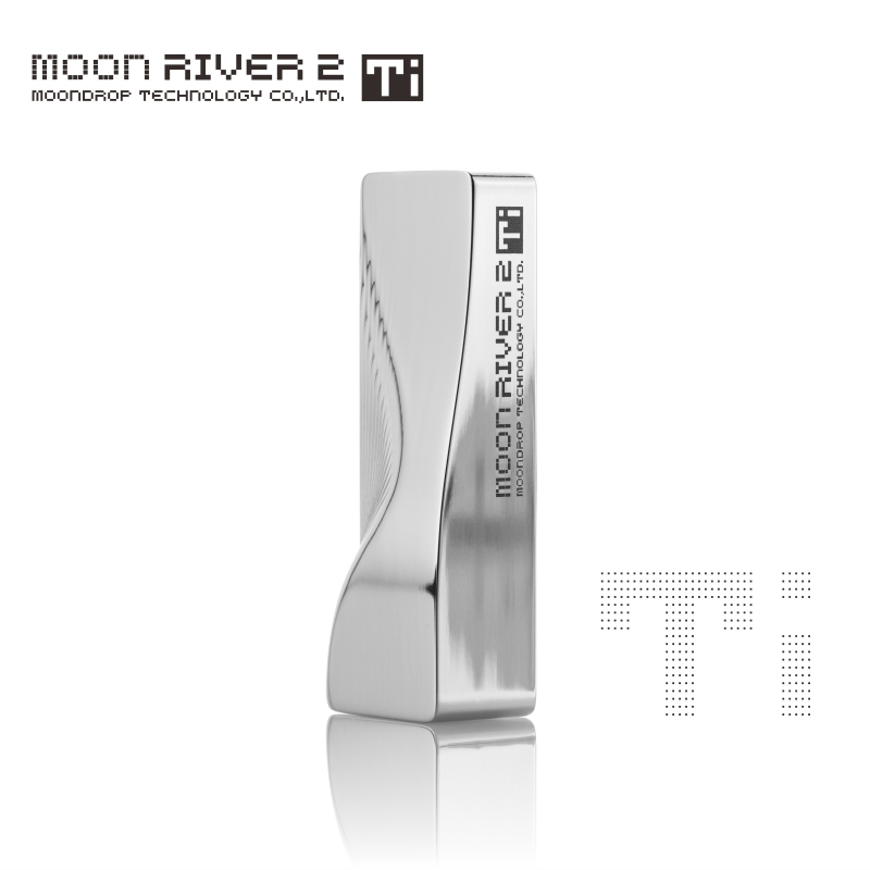 Moondrop Moonriver 2 TI